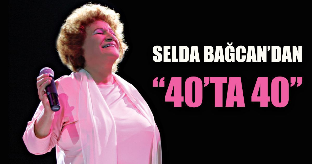 Selda Bağcan' dan “40’ta 40”